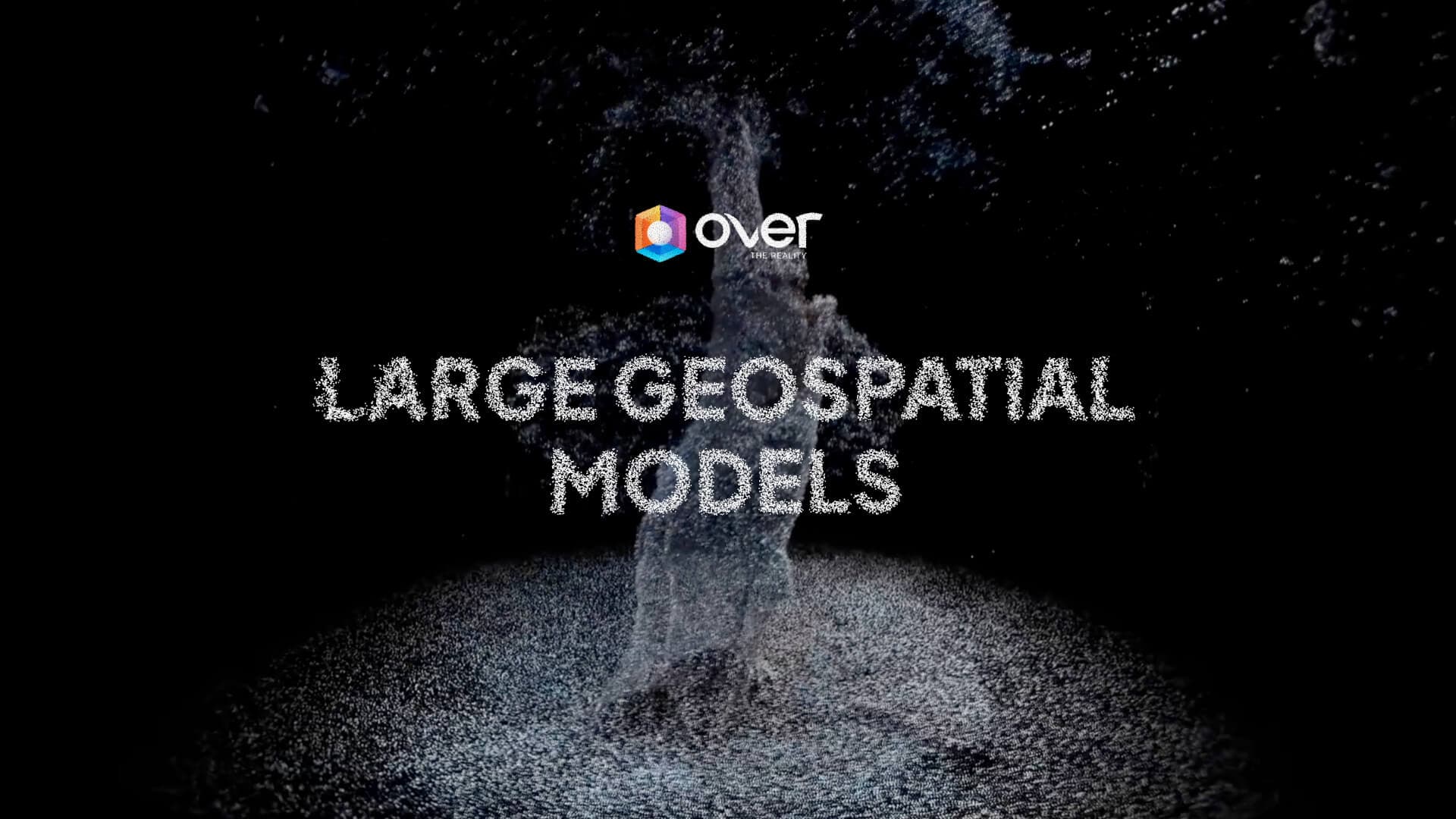 Large Geospatial Models, OVRMaps and the Future of Physical AI